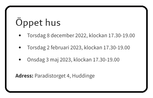 Tider för öppet hus.
