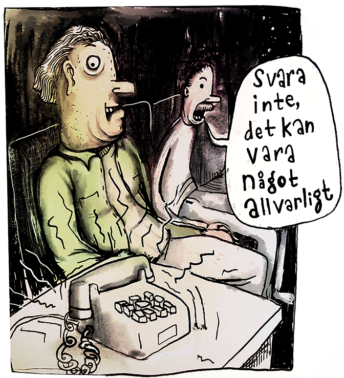Pontus Lundkvist, Svara inte. Två män stirrar på en telefon som ringer. Den ena säger "Svara inte det kan vara något allvarligt".